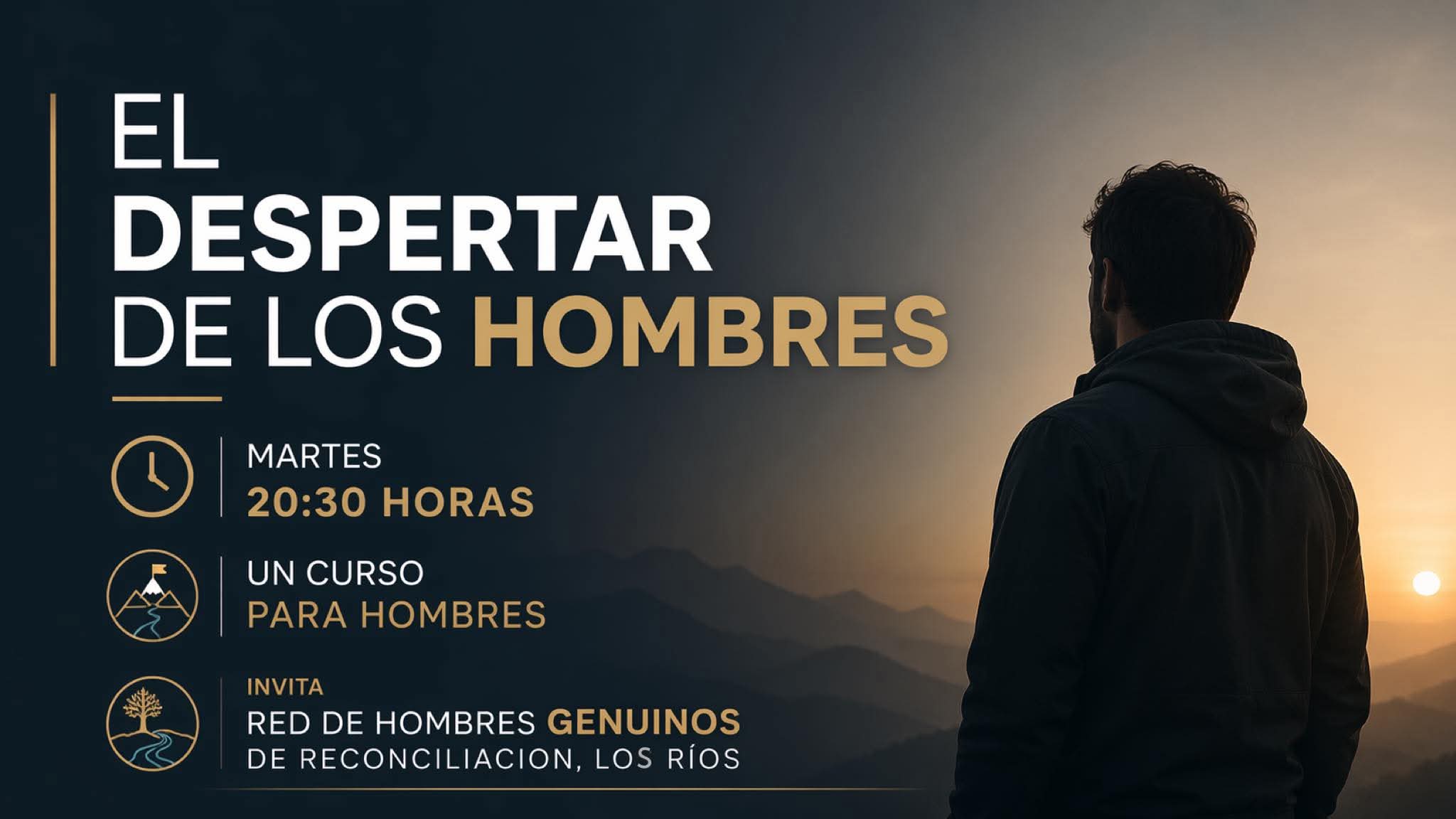 Despertar de los Hombres — Martes 20:30 hrs